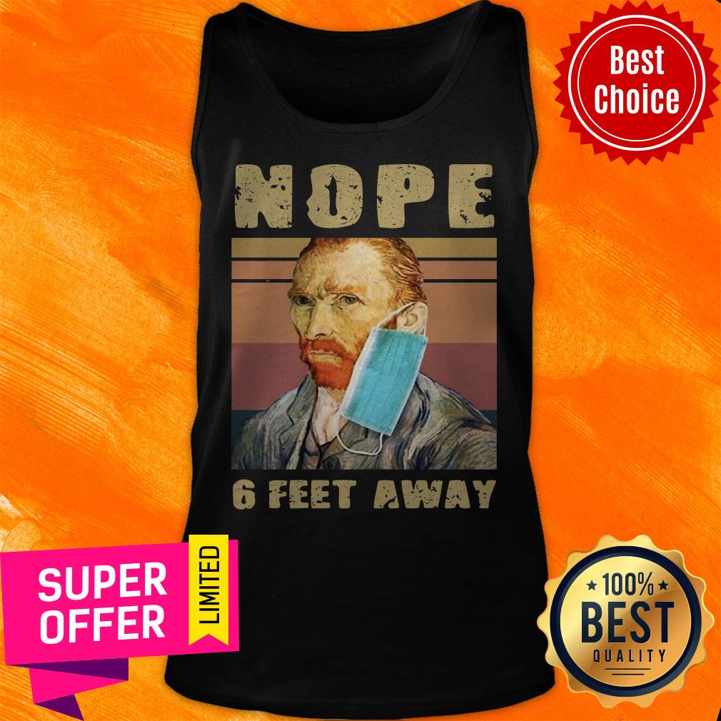 Top Van Gogh Face Mask Nope 6 Feet Away Vintage Shirt - Image 4