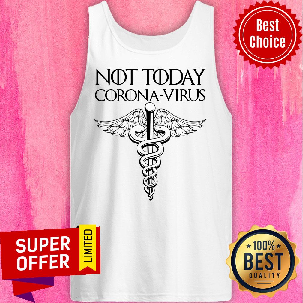 Caduceus Not Today Corona-virus Shirt - Image 3