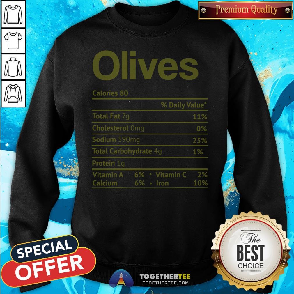 Olive Nutrition Facts Funny Thanksgiving Christmas Food Shirt - Image 4