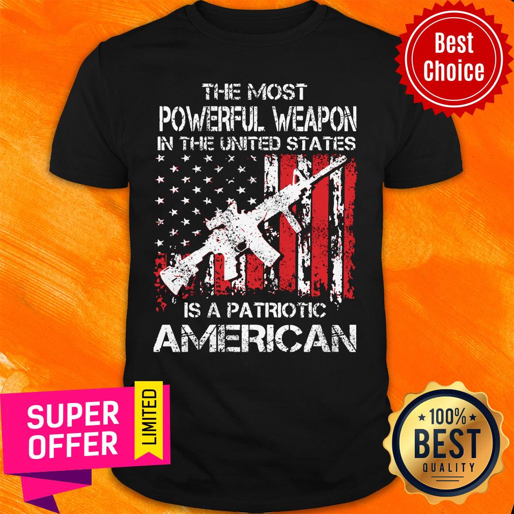The Most Powerful Weapon Patriotic American Flag Shirt