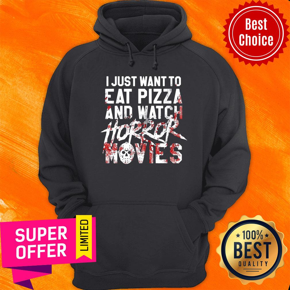 I Just Want To Eat Pizza And Watch Horror Movies Shirt - Image 5