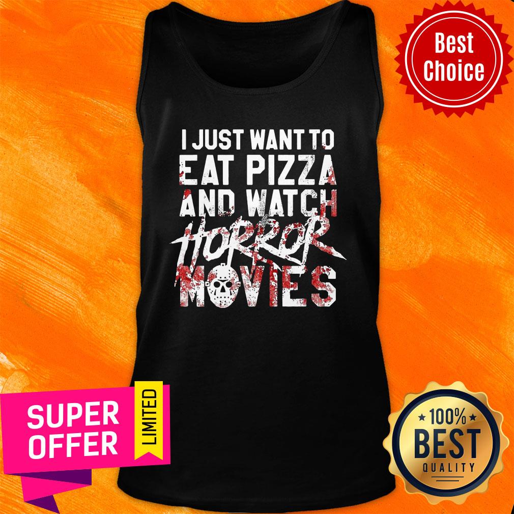 I Just Want To Eat Pizza And Watch Horror Movies Shirt - Image 3