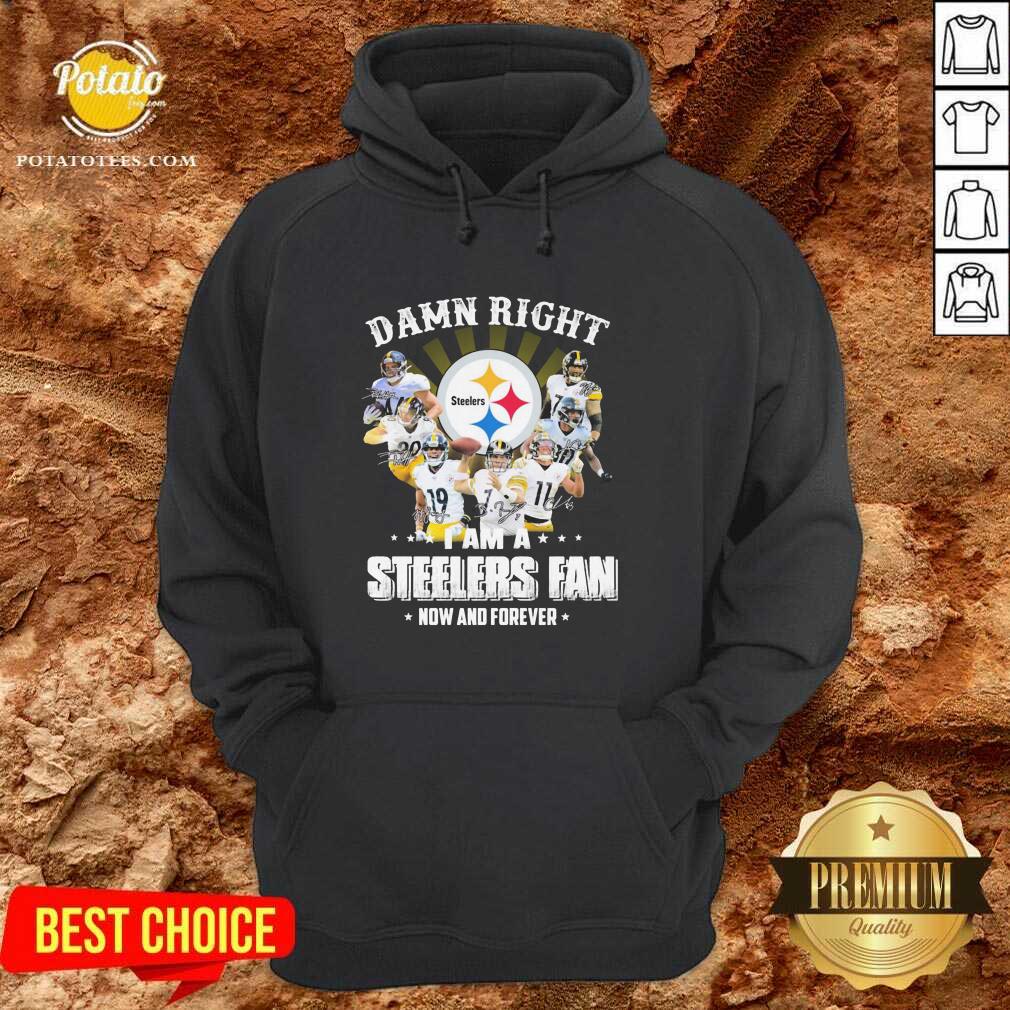 Top So Damn Right I Am A Pittsburgh Steelers Fan Now And Forever Signature Shirt - Image 4