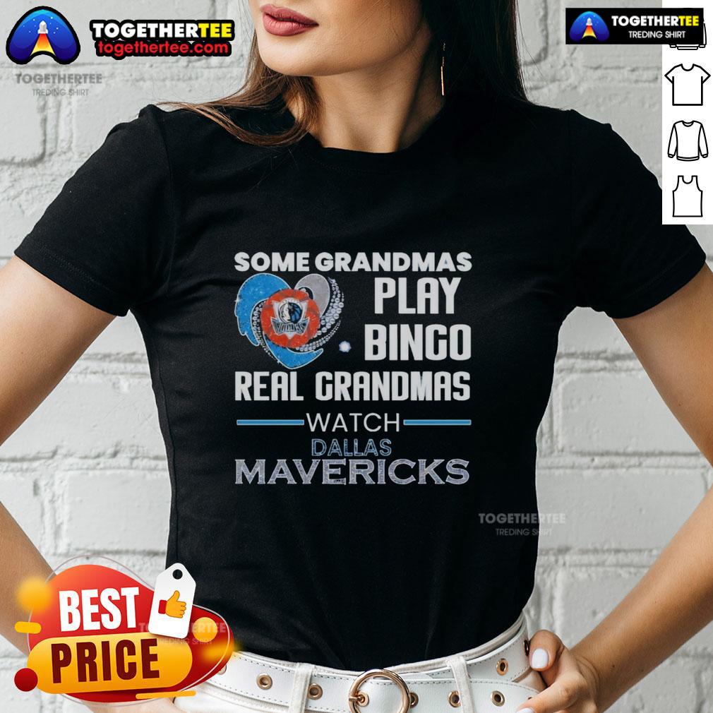 Awesome Some Grandmas Play Bingo Real Grandmas Watch Dallas Mavericks T-Shirt - Image 3
