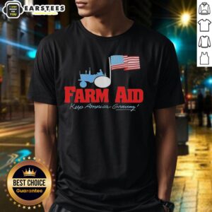 Original Farm Aid Keep America Growing The Logo Of A Tractor And The American Flag T-Shirt
