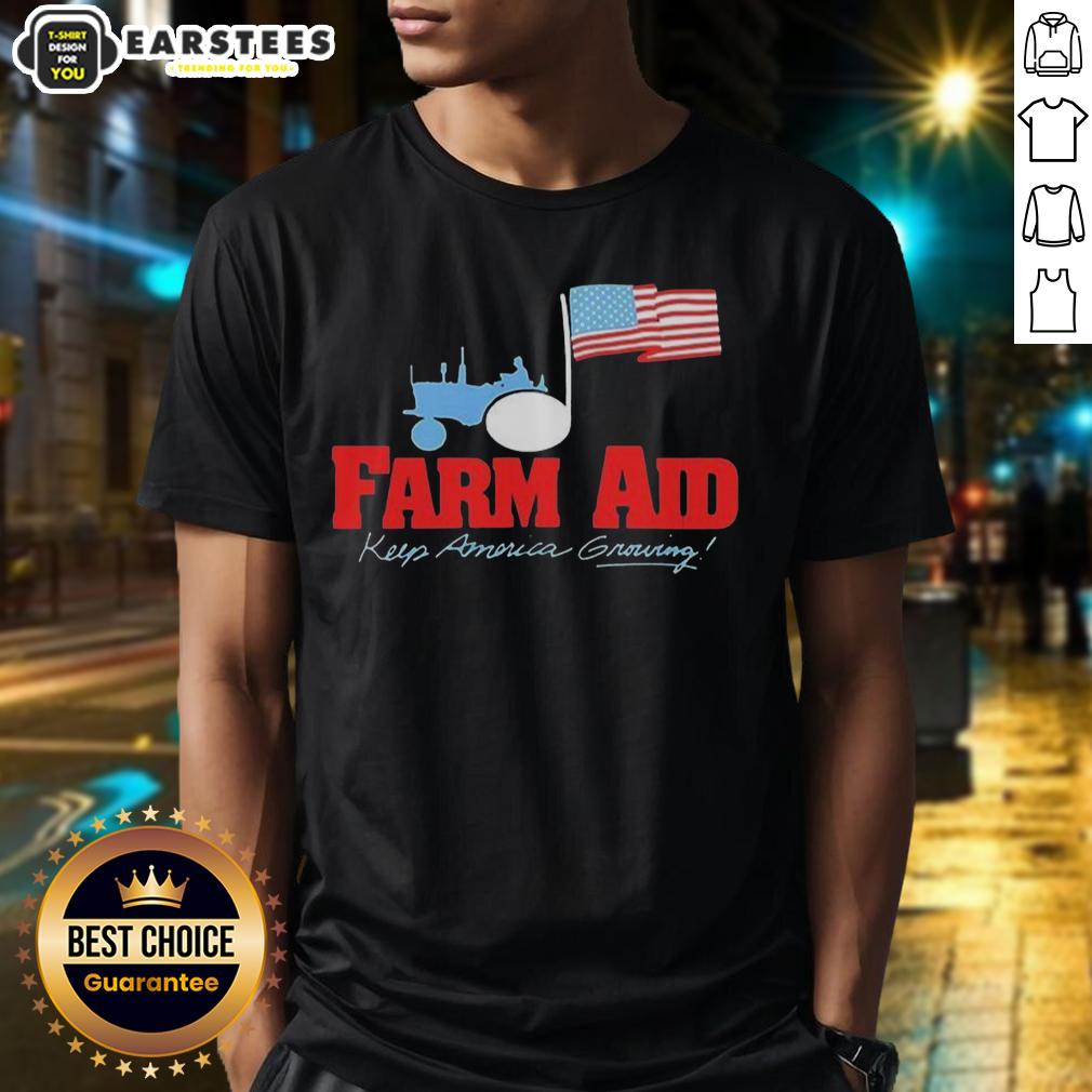 Original Farm Aid Keep America Growing The Logo Of A Tractor And The American Flag T-Shirt