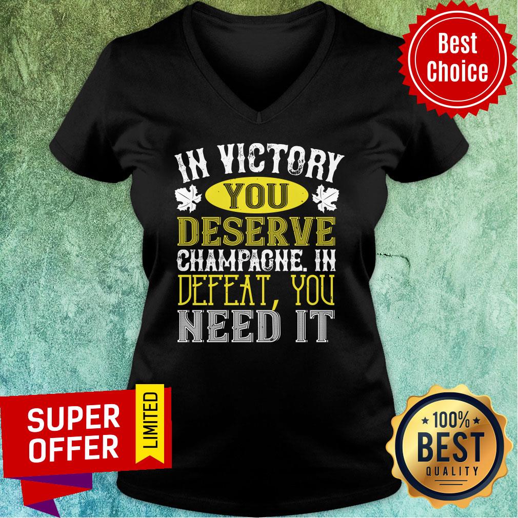 In Victory Deserve Champagne Defeat Shirt - Image 2