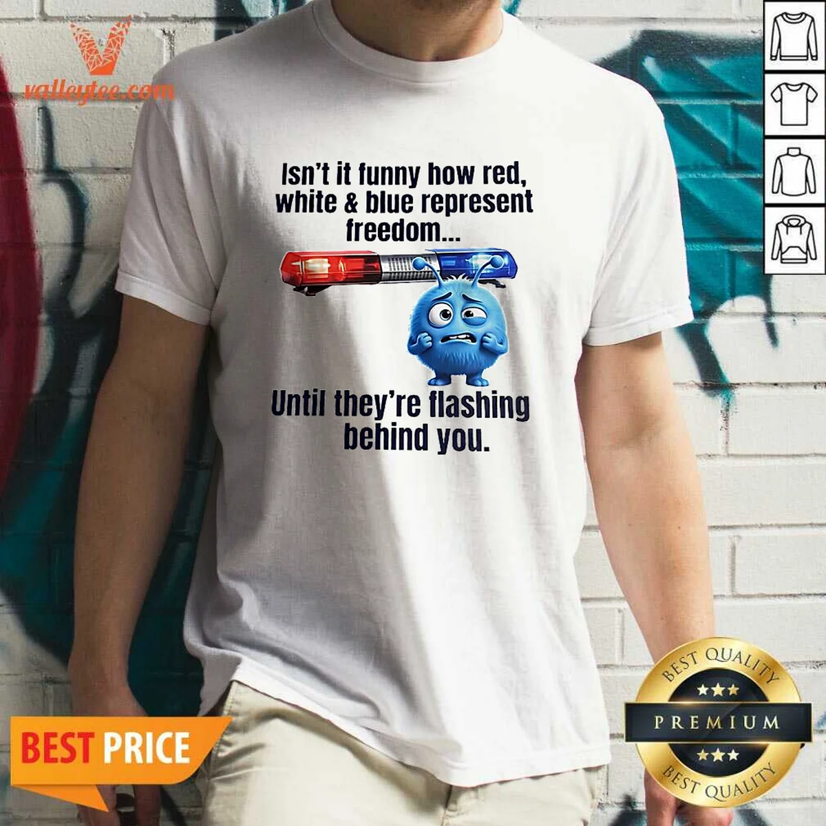 Nice Isn'T It Funny How Red White And Blue Represent Freedom Shirt