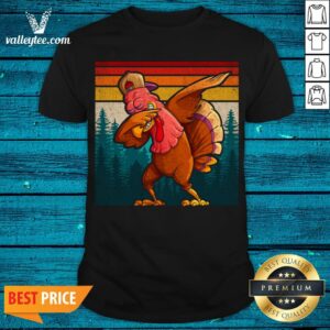 Super Nice Dabbing Truthahn Dab Thanksgiving Gift Shirt