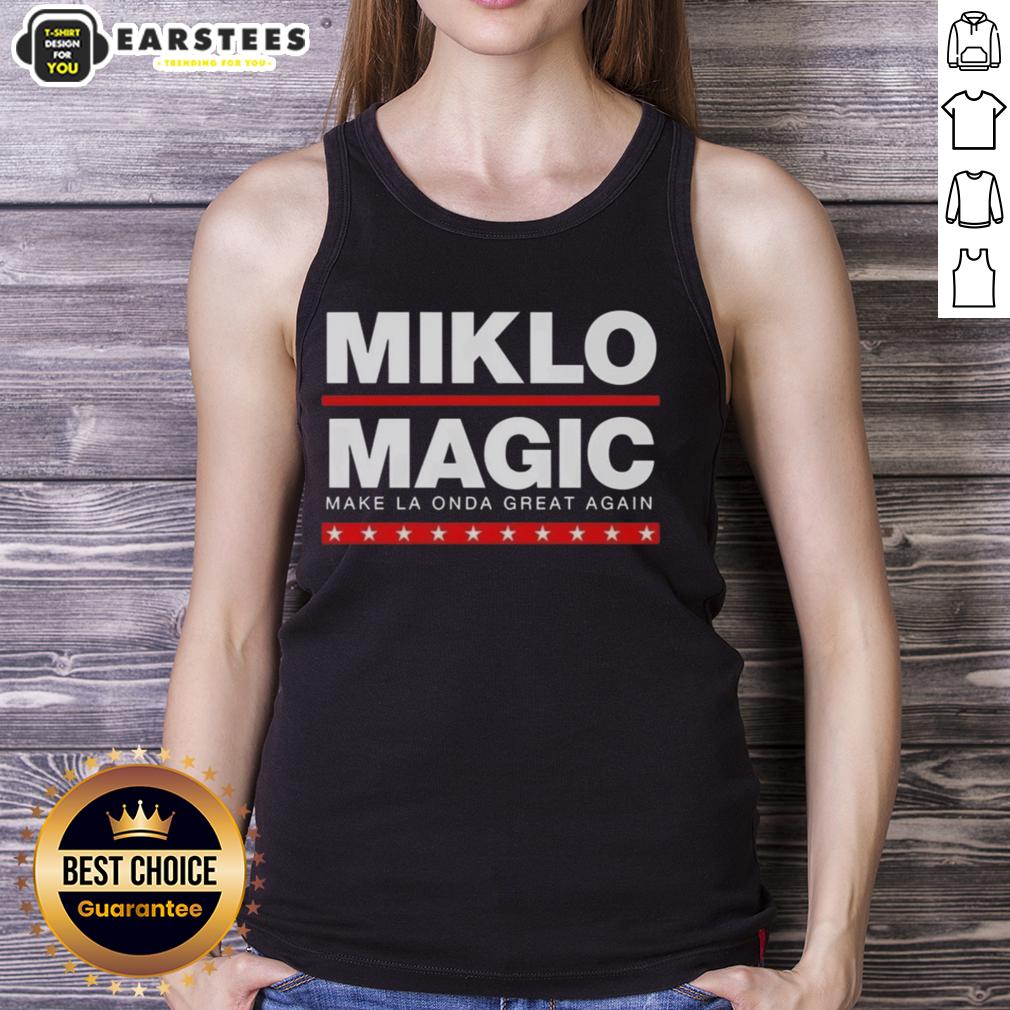 Awesome Miklo Magic Make La Onda Great Again T-Shirt - Image 4