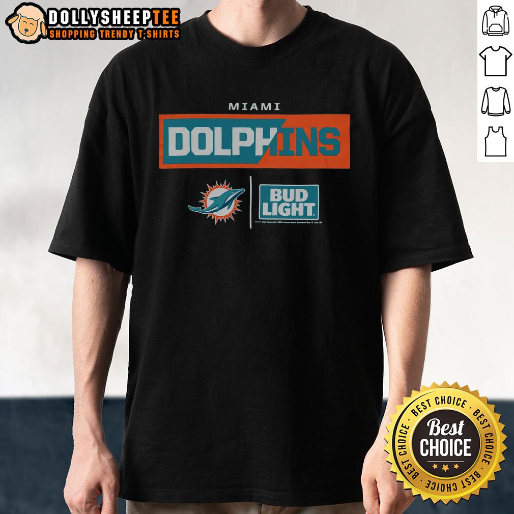 Hot Bud Light Miami Dolphins T-Shirt