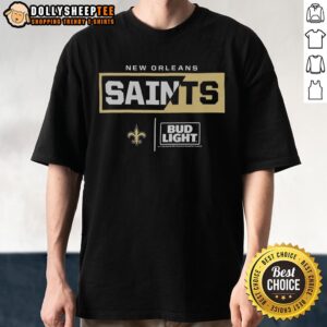 Hot Bud Light New Orleans Saints Team T-Shirt