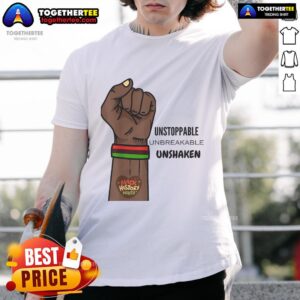 Top Black History Month Unstoppable Unshaken Unbreakable T-Shirt