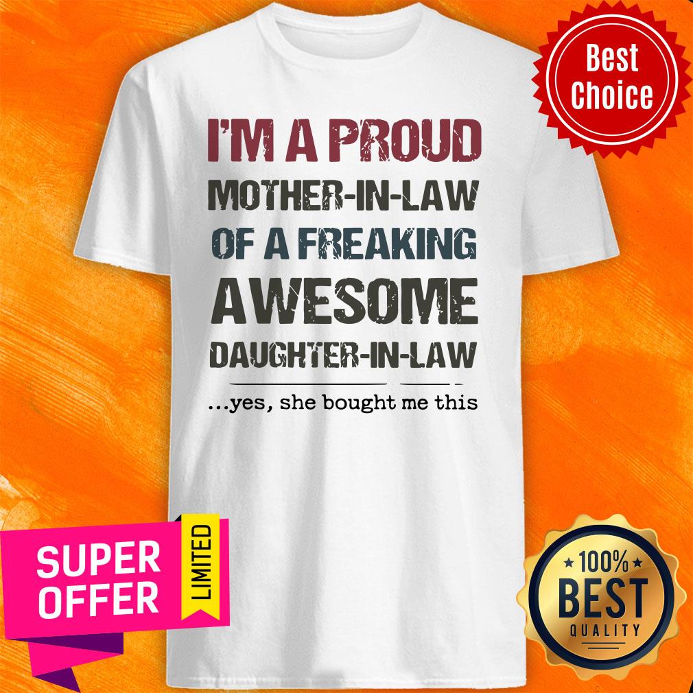Awesome I’m A Proud Mother In Law Of A Freaking Awesome Shirt
