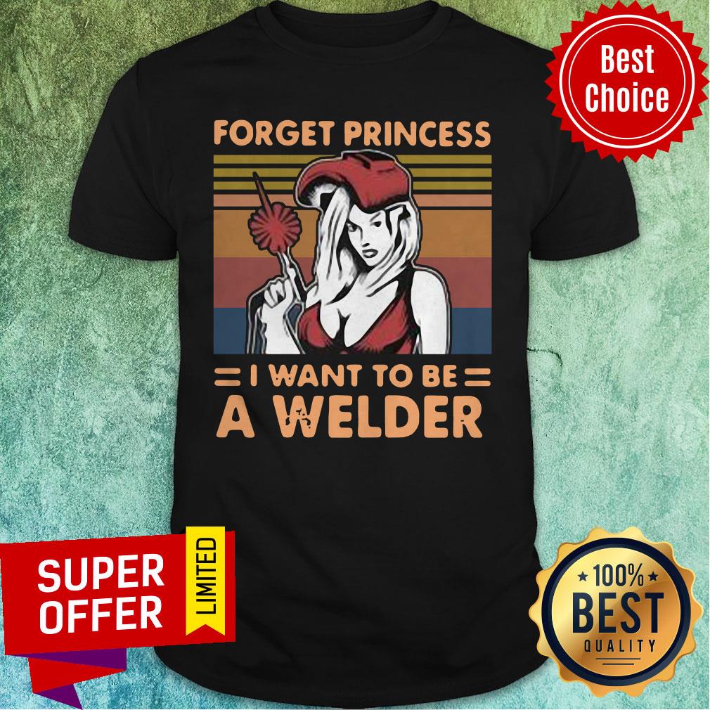 Girl Forget The Diamond Crown This Princess I Want To Be A Welder Vintage Shirt
