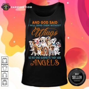 Alternative view of Nice Wings Dog And God Said Angels Shirt