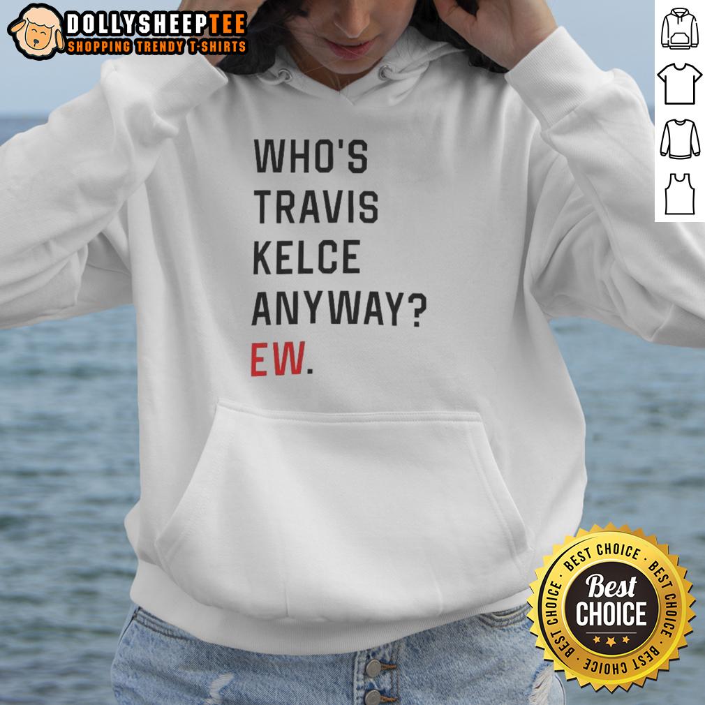 Awesome Who's Trevor Anyway Ew T-Shirt - Image 2