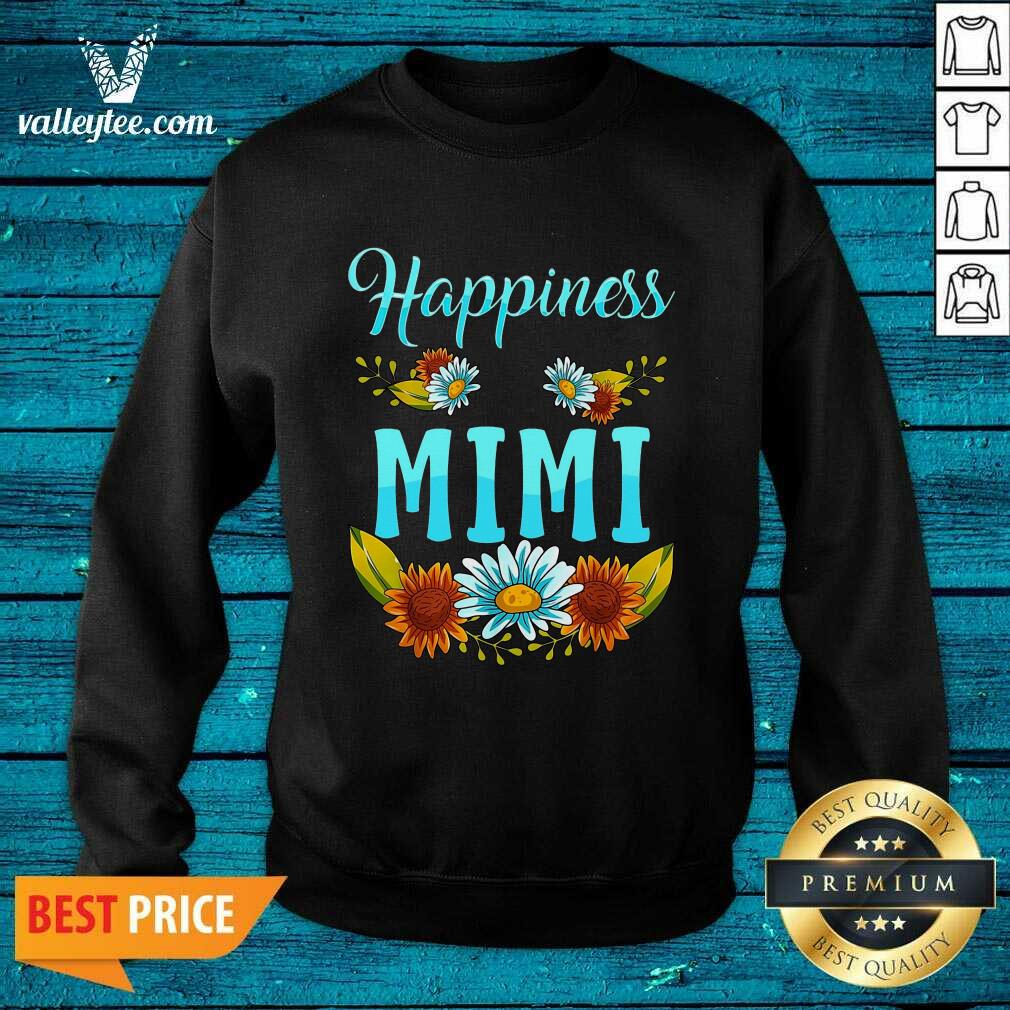 Flower Happiness Is Being A Mimi Shirt - Image 5