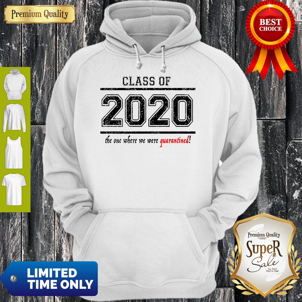 Good Class of 2020 When We Were Quarantined Shirt - Image 2