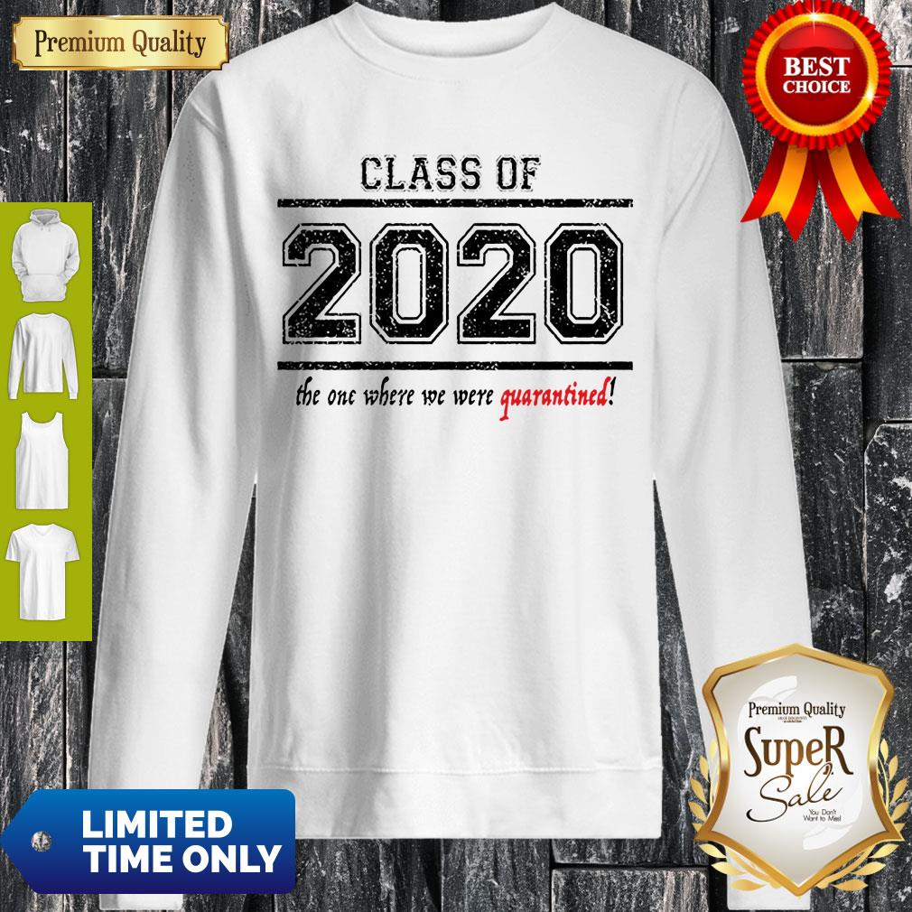 Good Class of 2020 When We Were Quarantined Shirt - Image 4