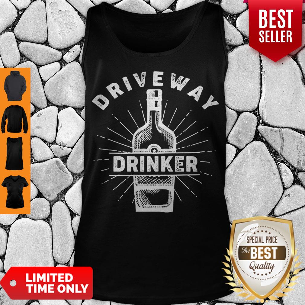 Good Driveway Drinker Drinking Quarantine Social Distancing Gift Shirt - Image 4