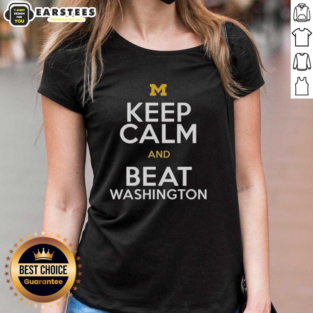 Premium Michigan Wolverines Keep Calm And Beat Washington T-Shirt - Image 3