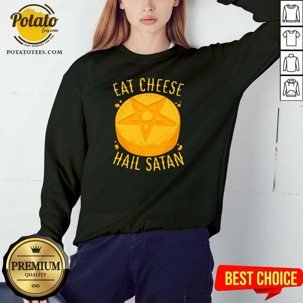 Premium Eat Cheese Hail Satan Shirt - Image 4