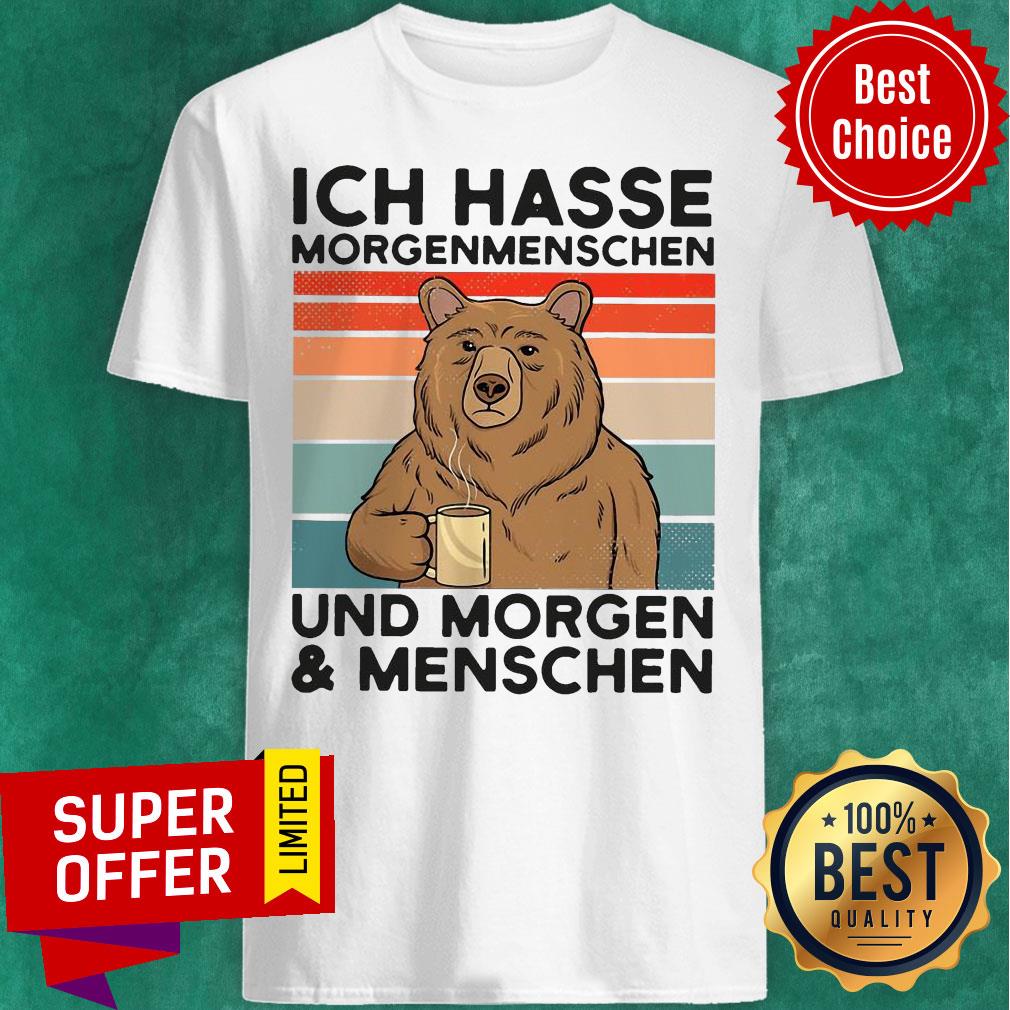 Bear Ich Hasse Morgenmenschen Und Morgen Und Menschen Shirt