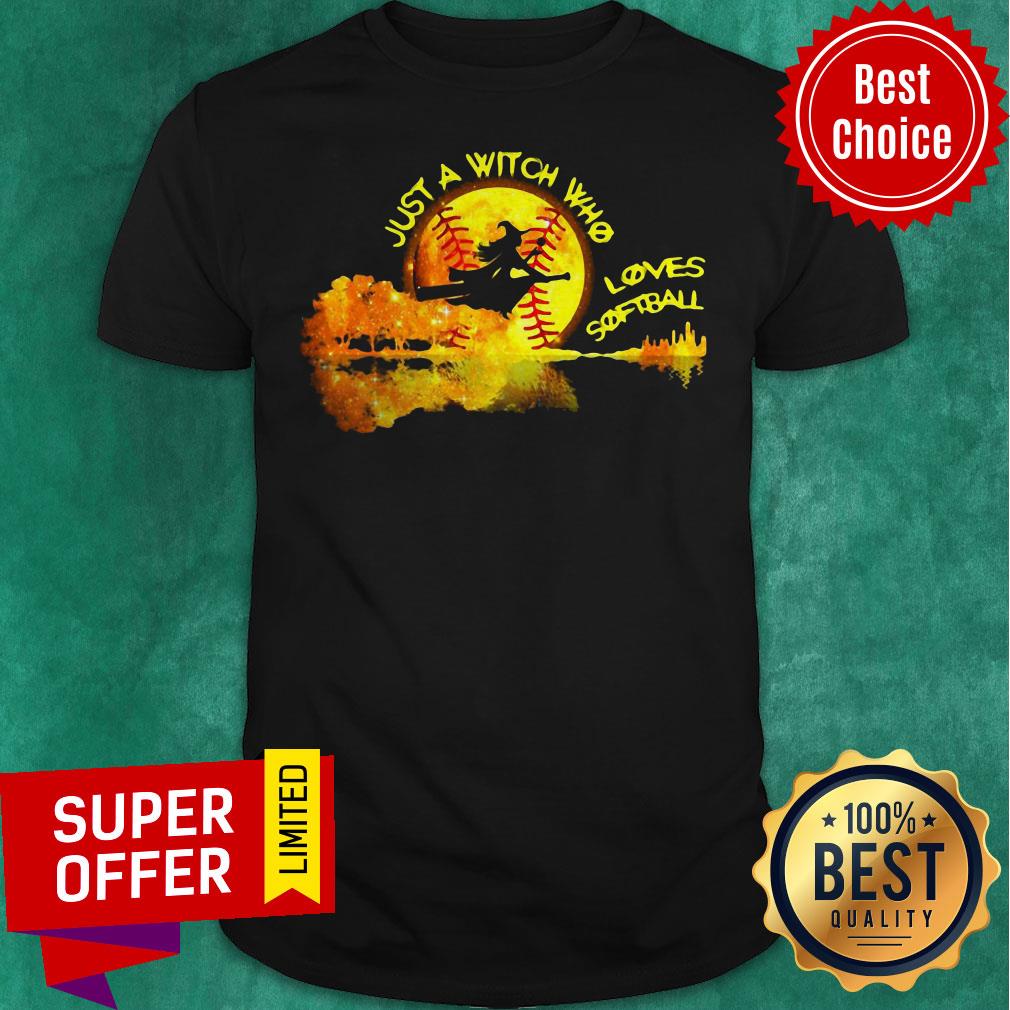 Funny Just A Witch Who Loves Softball Halloween Shirt