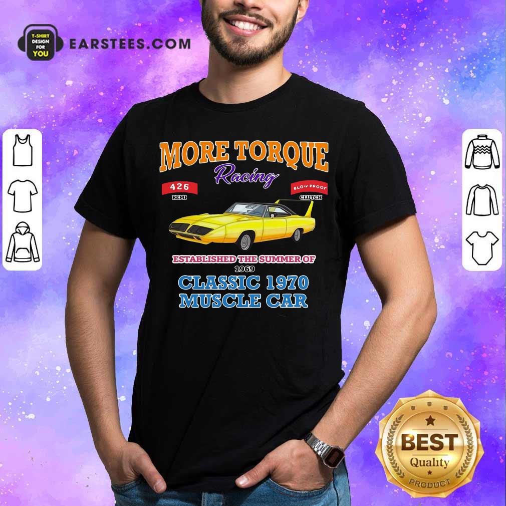 Perfect Classic Muscle Car Torque Garage Hot Rod T-Shirt