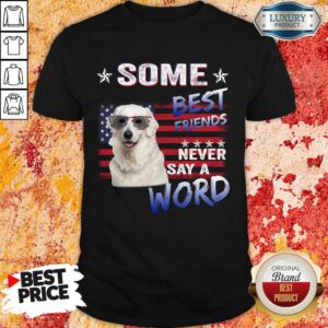 Kuvasz Best Friends Never Say A Word Shirt
