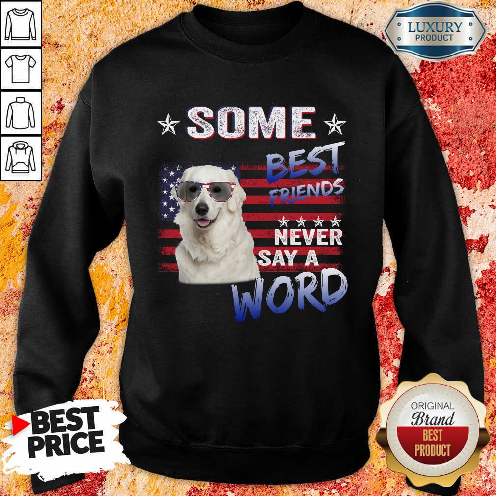 Kuvasz Best Friends Never Say A Word Shirt - Image 5