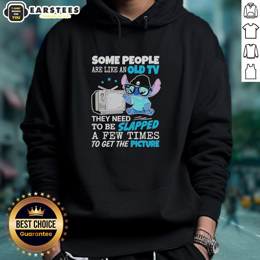 Cute Stitch Some People Are Like An Old Tv They Need To Be Slapped A Pew Times To Get The Picture T-Shirt - Image 5