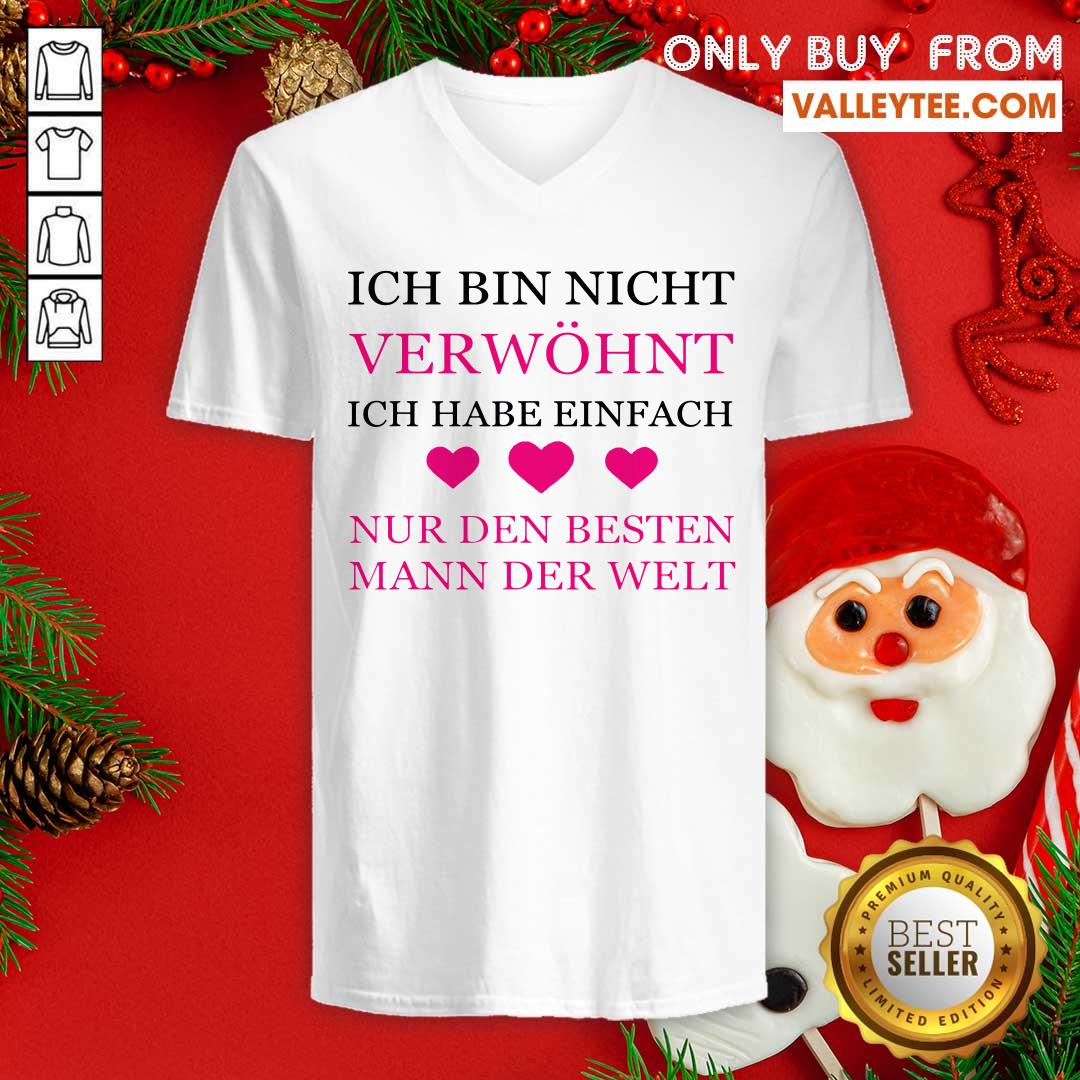 Ich Bin Nicht Verwohnt Ich Habe Einfach Shirt - Image 3