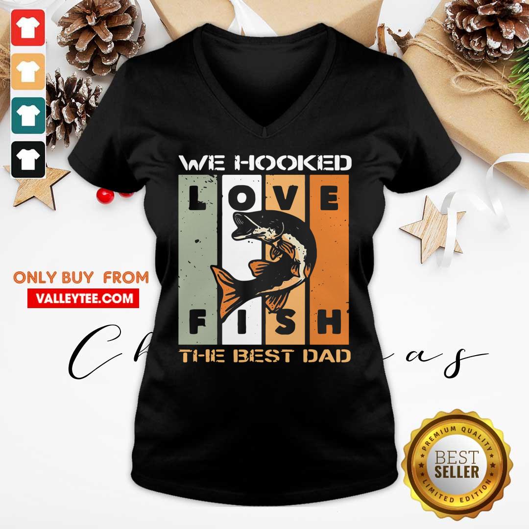 Love Fish We Hooked The Best Dad Shirt - Image 3