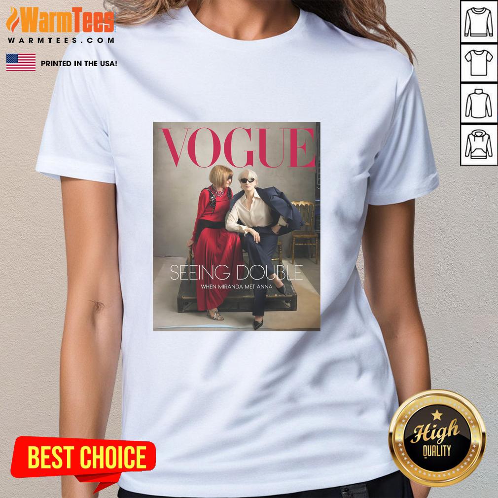 Good Vogue Magazine 2026 Seeing Double When Miranda Met Anna T-Shirt - Image 3