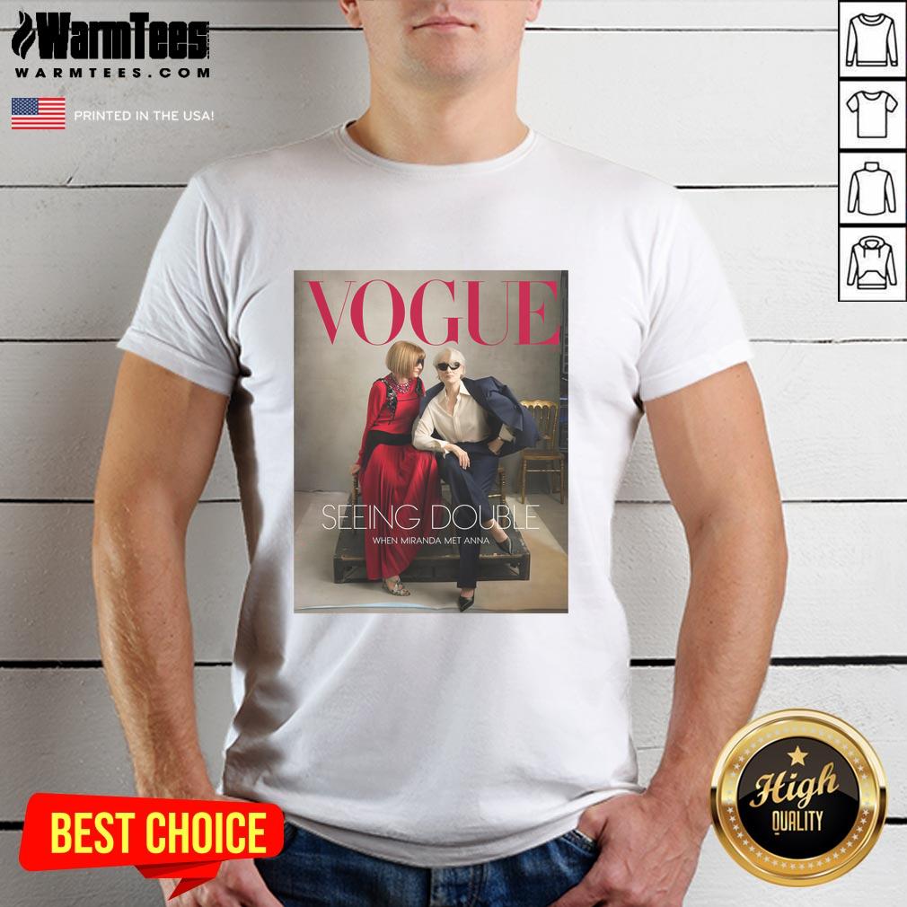 Good Vogue Magazine 2026 Seeing Double When Miranda Met Anna T-Shirt