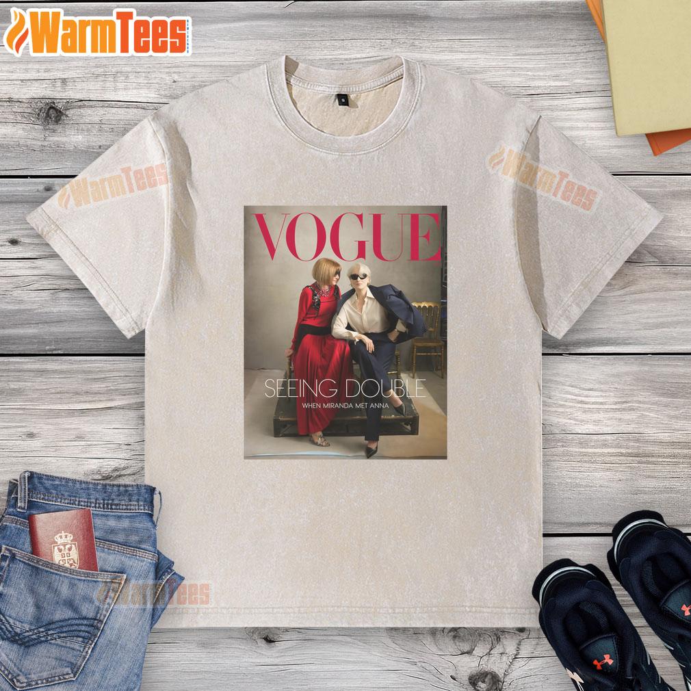 Good Vogue Magazine 2026 Seeing Double When Miranda Met Anna T-Shirt - Image 6