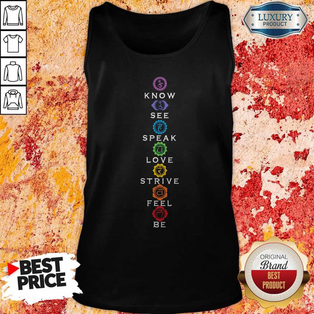 Know See Speak Love Strive Feel Be Shirt - Image 4