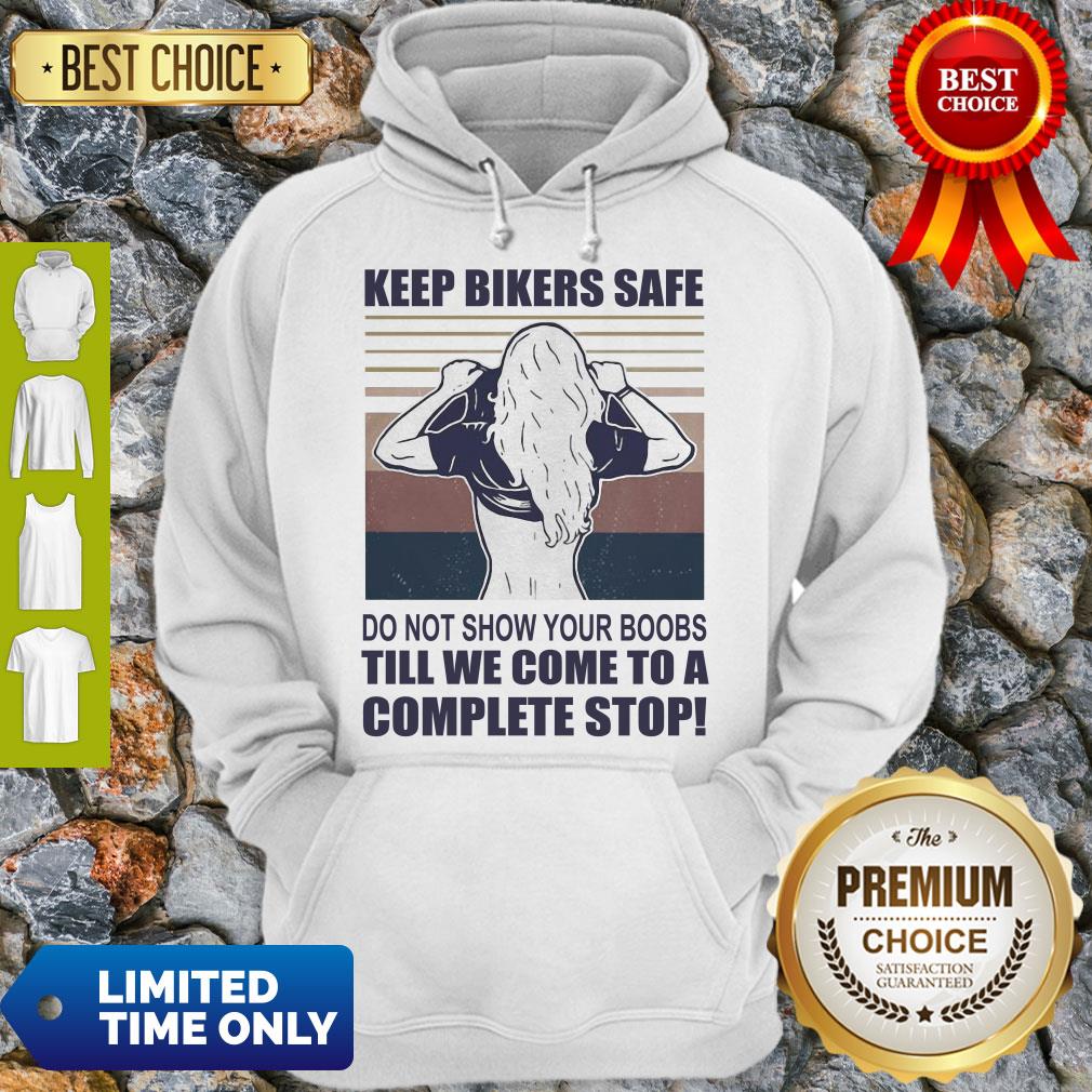 Premium Keep Bilers Safe Do Not Show Your Boobs Ti’ll We Come To A Complete Stop Girl Vintage Shirt - Image 2