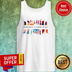 Alternative view of Your Smile Is A Work Of Art Dentist Shirt