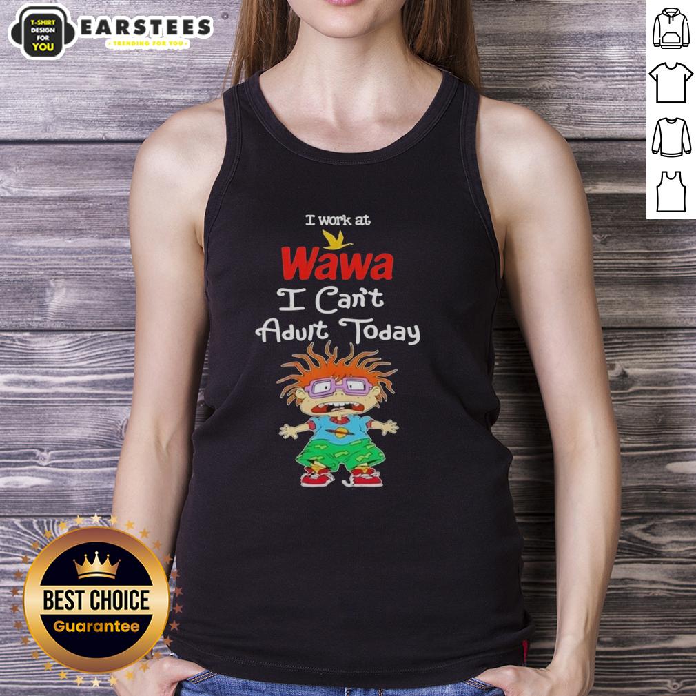 Funny Chuckie Finster I Work At Wawa I Can't Adult Today T-Shirt - Image 4