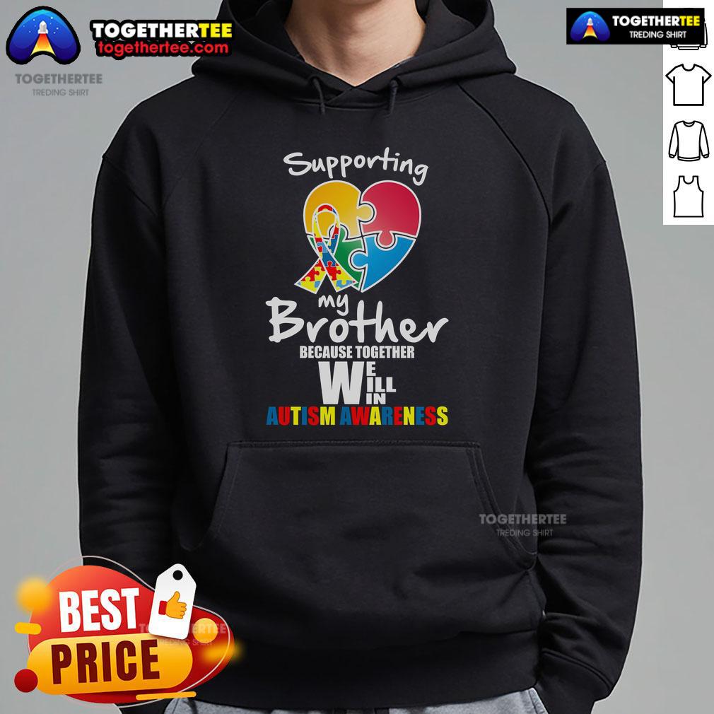 Good Supporting My Brother Because Together We Will Win Autism Awareness T-Shirt - Image 2