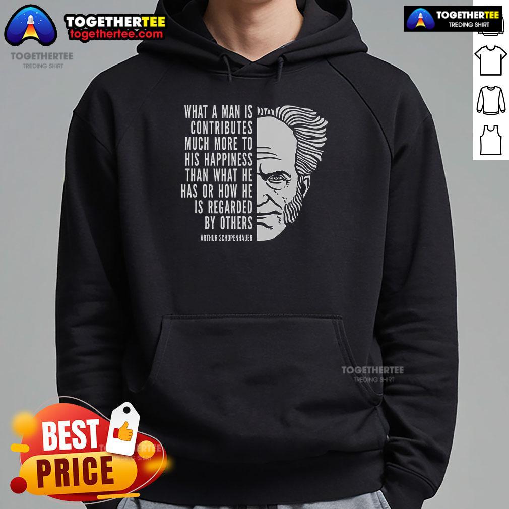 Top Arthur Schopenhauer Inspirational Quote What A Man Is T-Shirt - Image 2
