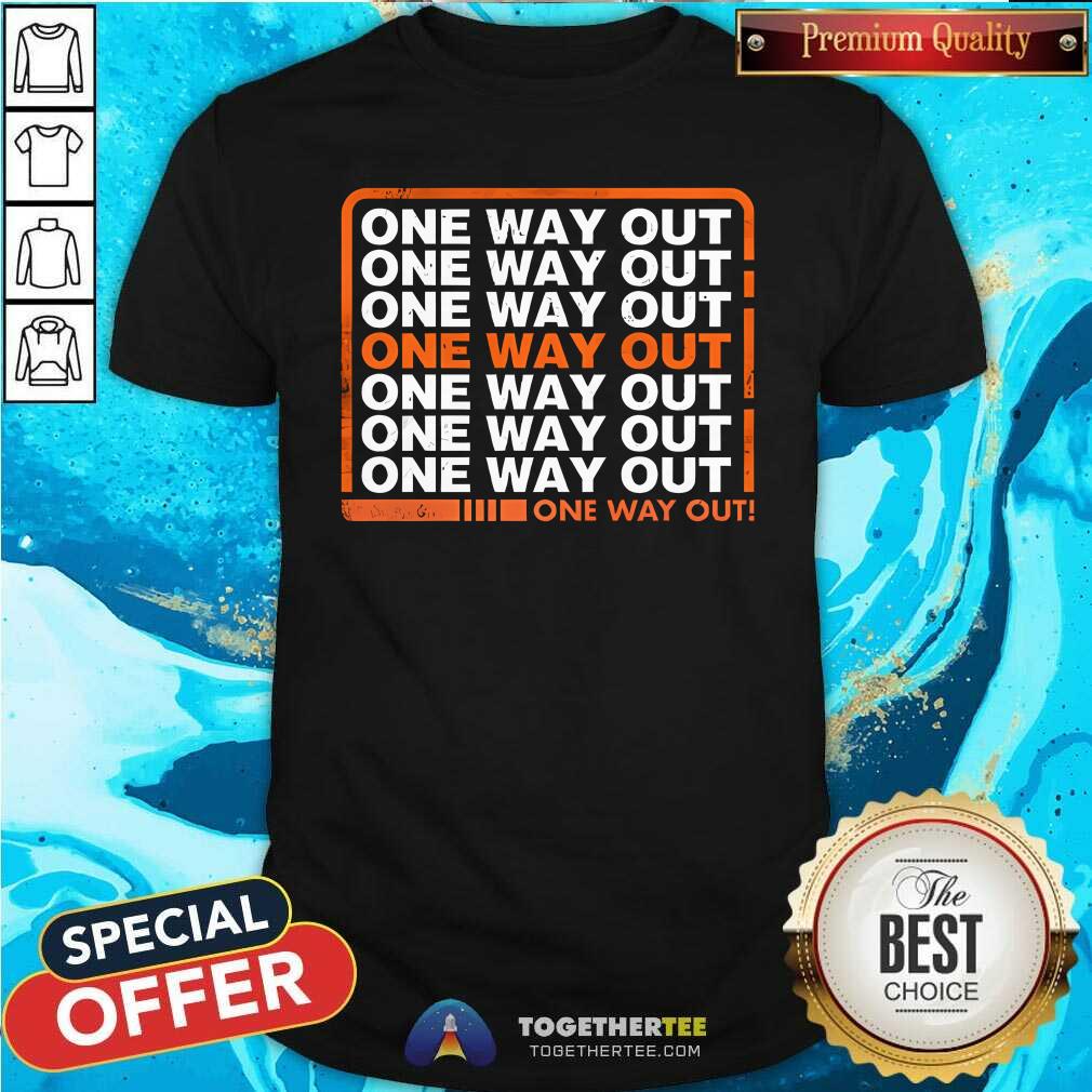 Top One Way Out T-Shirt
