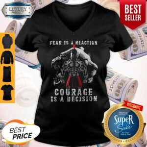 Alternative view of Fear Is A Reaction Courage Is A Decision Vintage Shirt