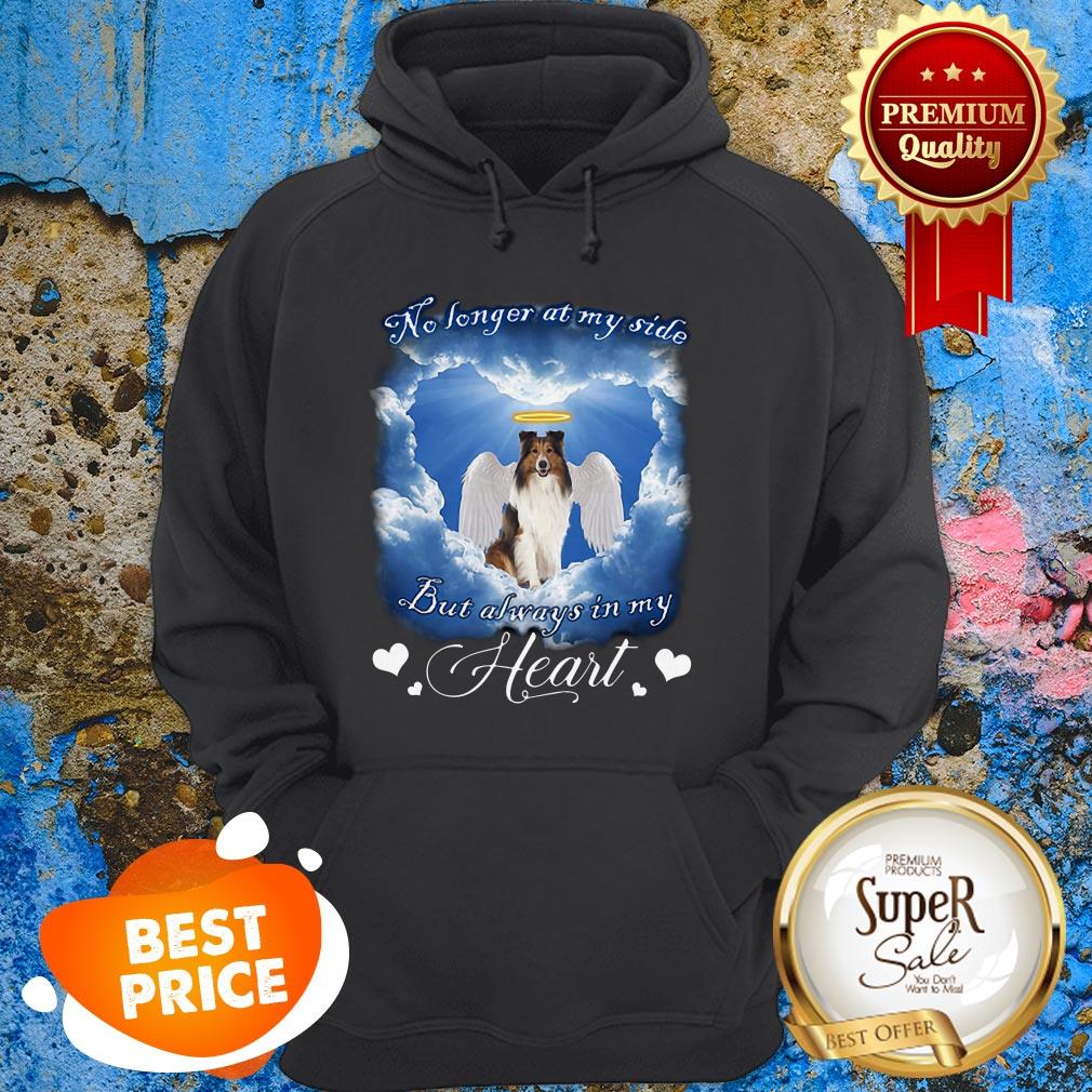 Shetland Sheepdog No Longer At My Side But Always In My Heart Shirt - Image 5
