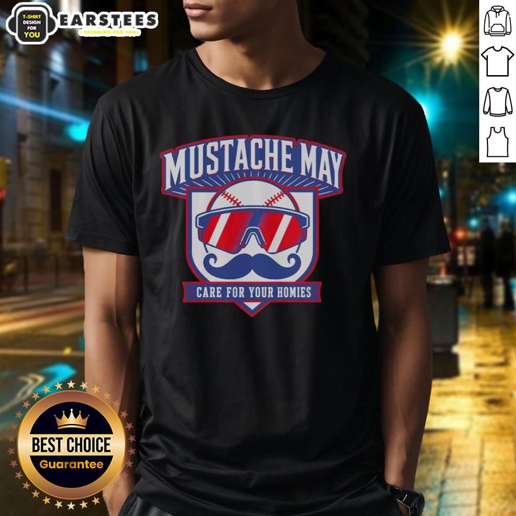 Top Mustache May 2026 Care For Your Homies T-Shirt
