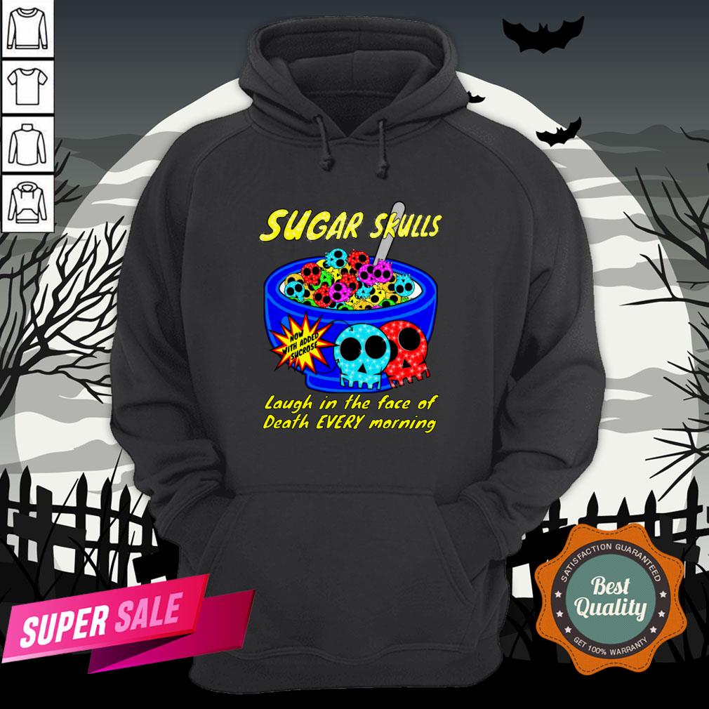 Sugar Skulls Cereal Laugh In The Face Of Death Every Morning Muertos Shirt - Image 5
