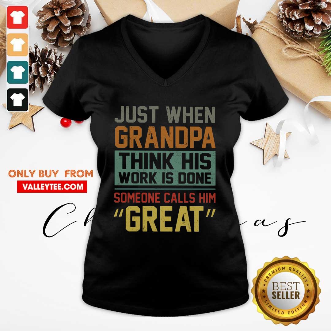 Just When Grandparents Think His Work Is Done Someone Calls Him Great Shirt - Image 3